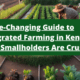 The Game-Changing Guide to Integrated Farming in Kenya: How Smallholders Are Crushing It
